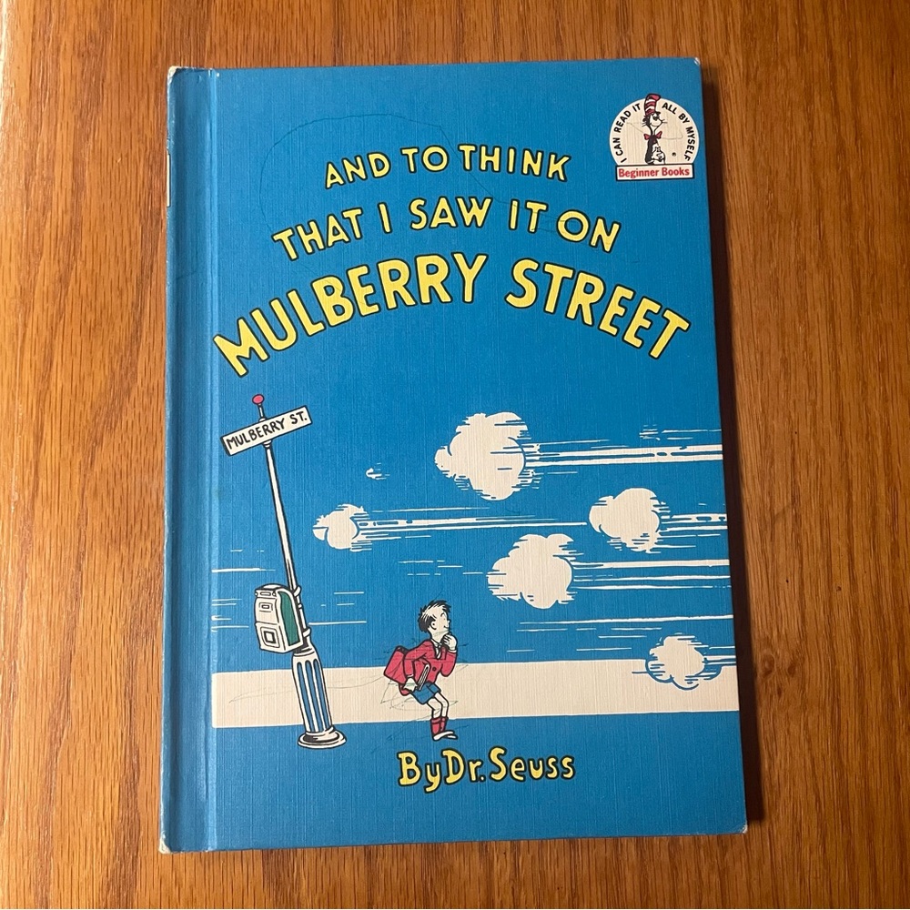 Dr Seuss “And To Think That I Saw It on Mulberry Street” 📚